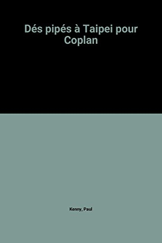 Dés pipés à Taipei pour Coplan