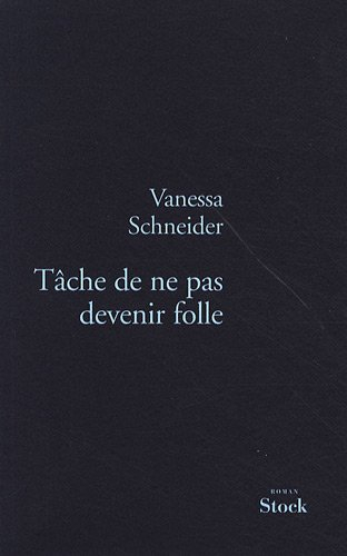 Tâche de ne pas devenir folle