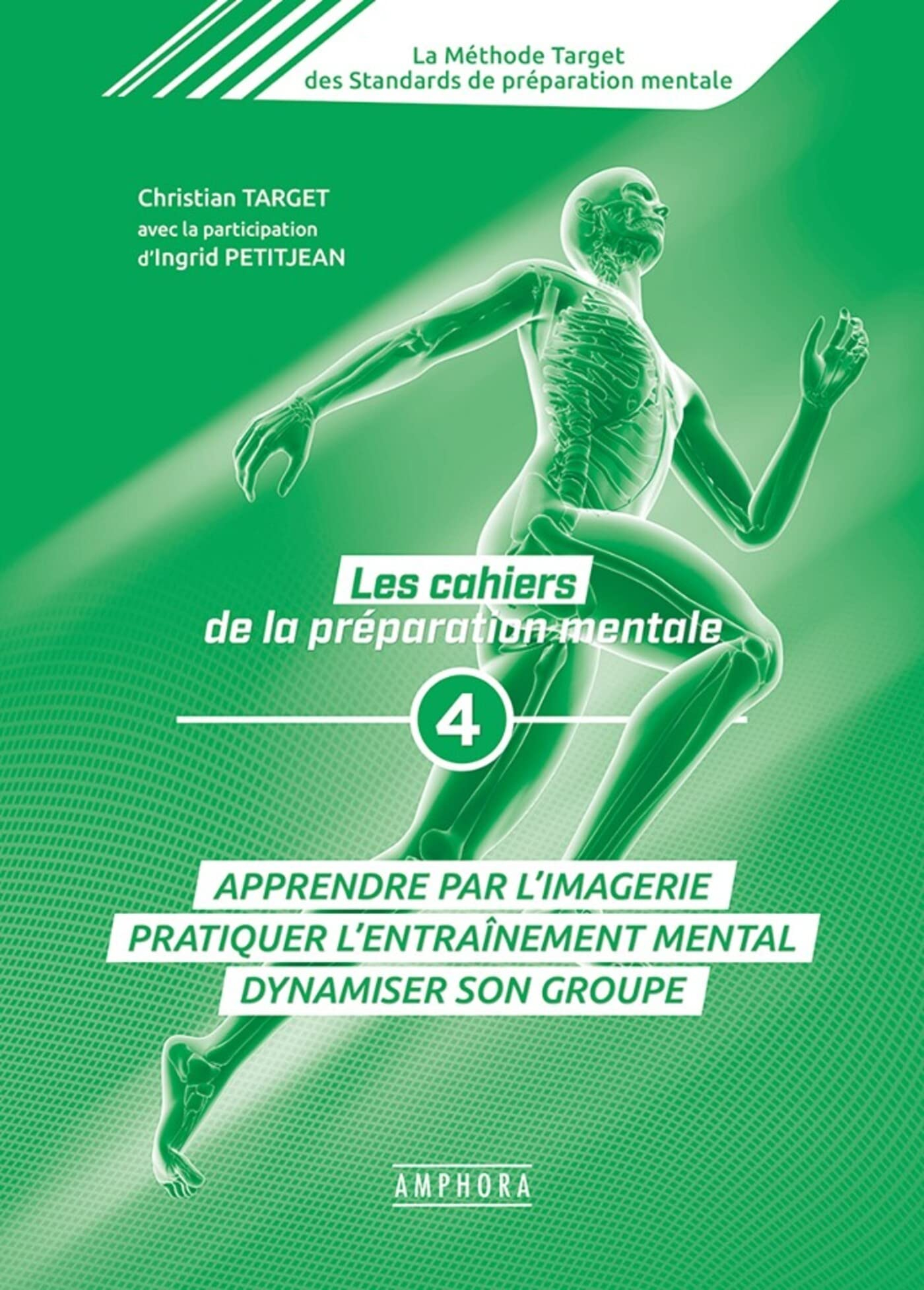 La méthode Target des standards de préparation mentale : les cahiers de la préparation mentale. Vol.