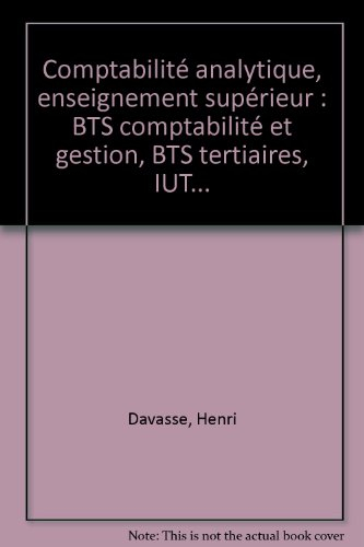 comptabilité analytique, enseignement supérieur : bts comptabilité et gestion, bts tertiaires, iut..