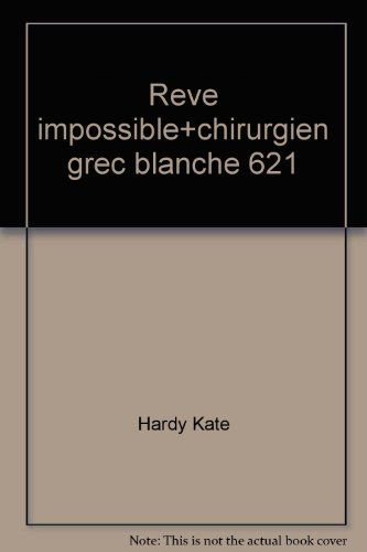 Le rêve impossible du Dr Taylor. Le chirurgien grec