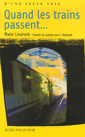 Quand les trains passent...