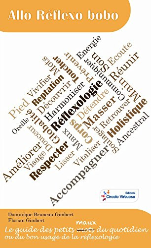 Allo réflexo bobo. Le guide des petits maux du quotidien ou du bon usage de la réflexologie