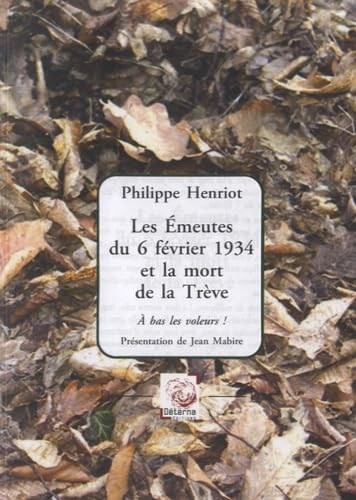 Les émeutes du 6 février 1934 et la mort de la trève