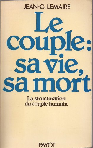 le couple, sa vie, sa mort