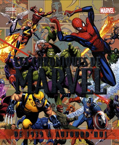 Les chroniques de Marvel : de 1939 à aujourd'hui
