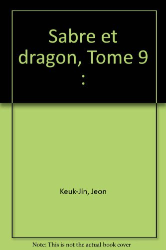 Sabre et dragon. Vol. 9
