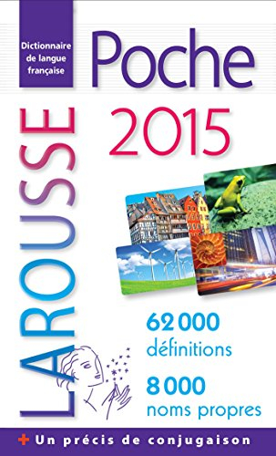 Larousse poche 2015 : dictionnaire de langue française : 70.000 définitions, noms communs, noms prop