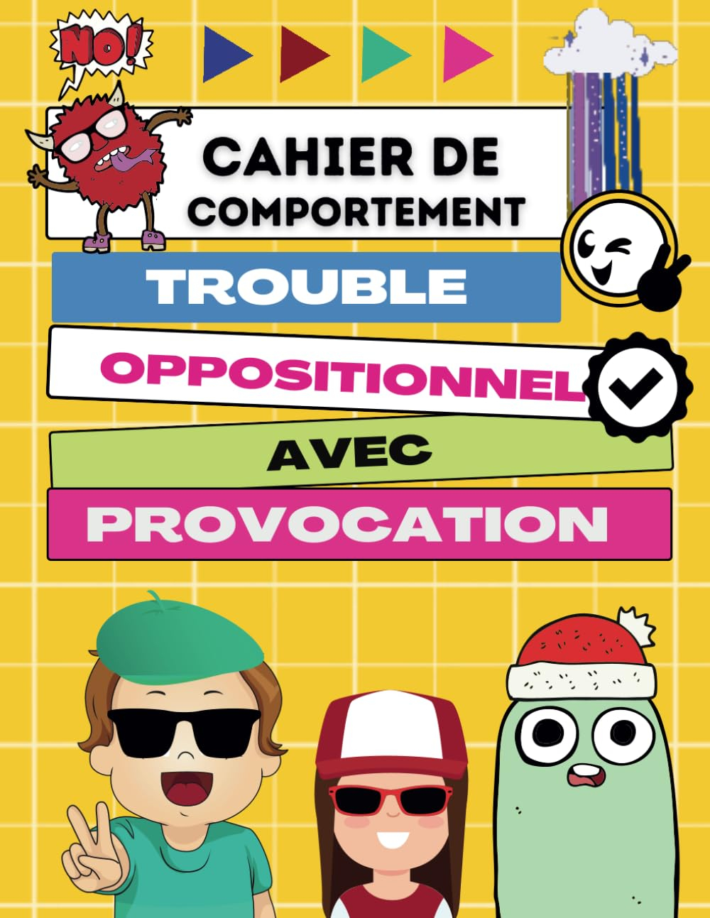Cahier de Comportement du Trouble Oppositionnel Avec Provocation: Laissez votre enfant établir un ca
