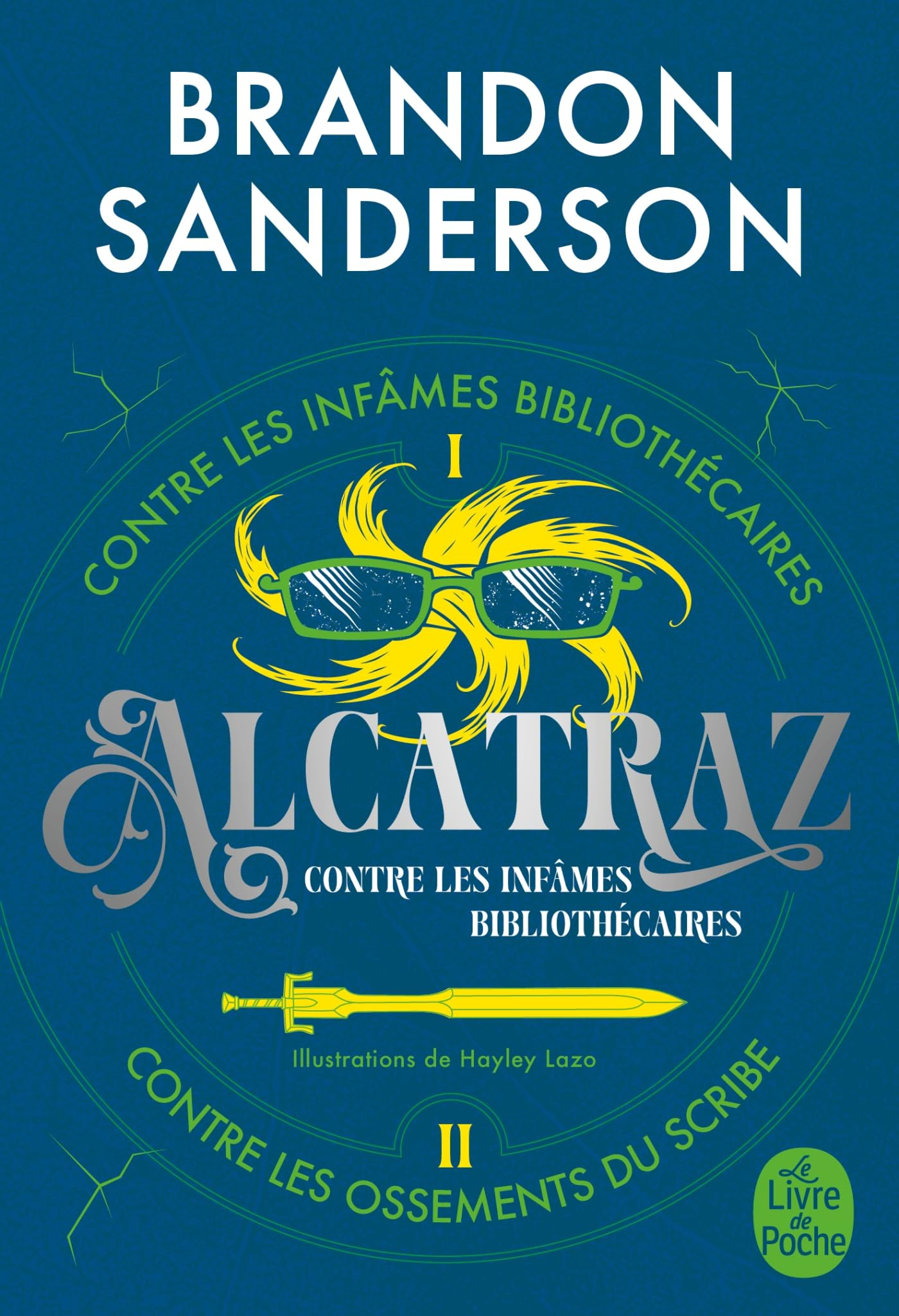 Alcatraz contre les infâmes bibliothécaires + Alcatraz contre les Ossements du scribe