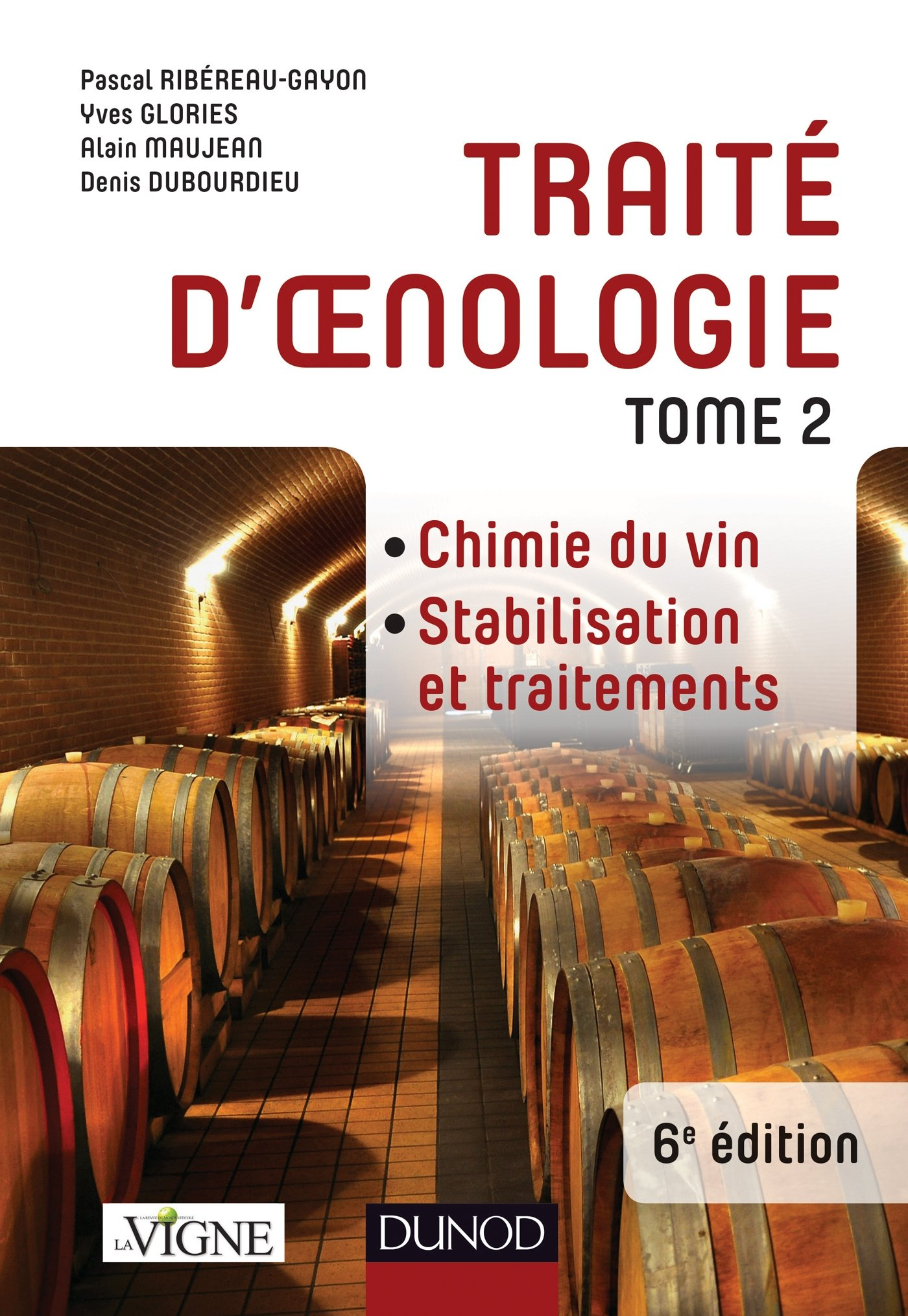 Traité d'oenologie. Vol. 2. Chimie du vin, stabilisation et traitements