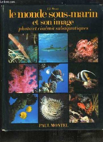 le monde sous-marin et son image : photo et cinéma subaquatiques