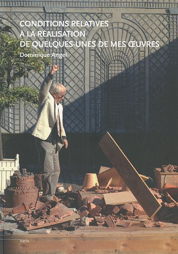 Conditions relatives à la réalisation de quelques-unes de mes oeuvres