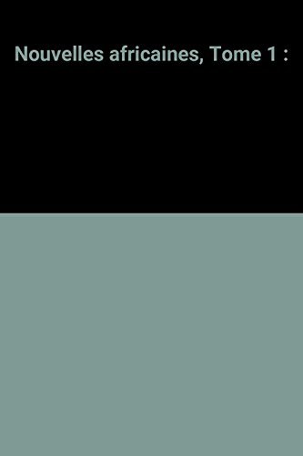 Nouvelles africaines. Vol. 1