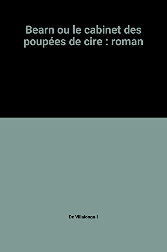 Béarn ou le Cabinet des poupées de cire