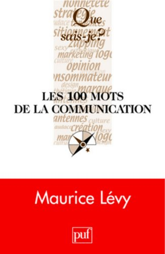 Les 100 mots de la communication