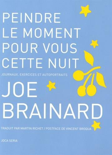 Peindre le moment pour vous cette nuit : journaux, exercices et autoportraits