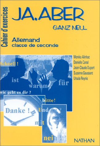 Ja, aber ganz neu... allemand seconde : cahier d'exercices