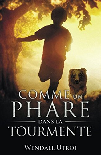 COMME UN PHARE DANS LA TOURMENTE