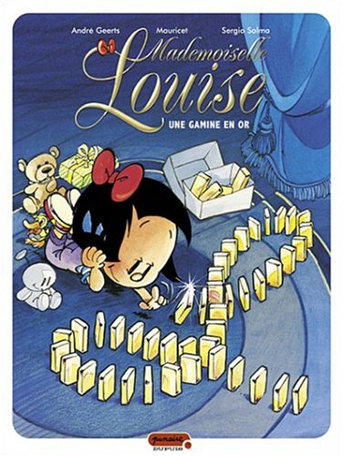 Mademoiselle Louise. Vol. 3. Une gamine en or