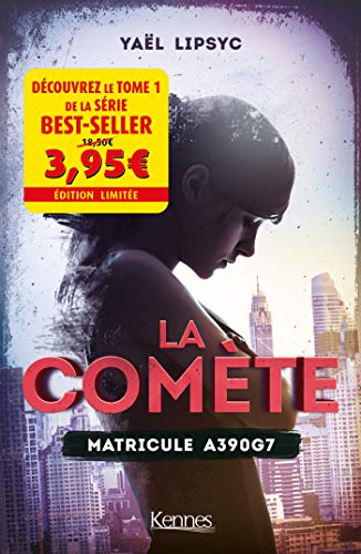 La comète. Vol. 1. Matricule A390G7