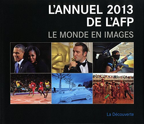 L'annuel 2013 de l'AFP : le monde en images