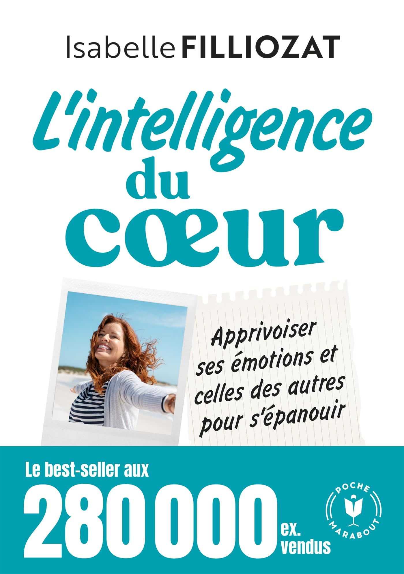 L'intelligence du coeur : apprivoiser ses émotions et celles des autres pour s'épanouir