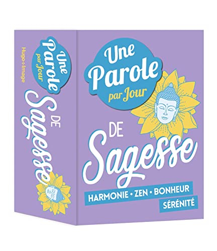 Une parole de sagesse par jour : harmonie, zen, bonheur, sérénité