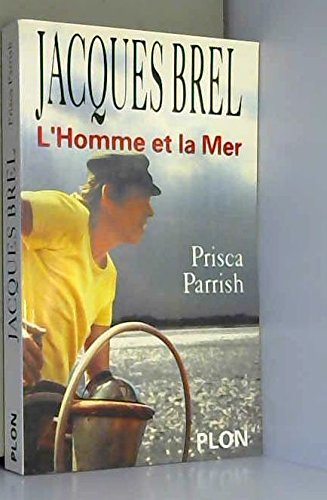 Jacques Brel : l'homme et la mer