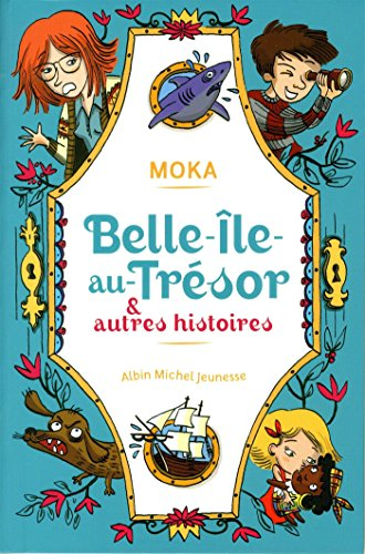 Belle-île-au-trésor : & autres histoires