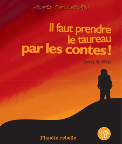 Il faut prendre le taureau par les contes! : contes de village