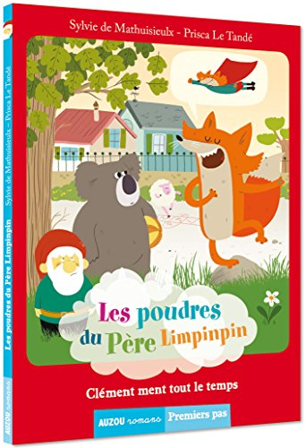 Les poudres du père Limpinpin. Clément ment tout le temps