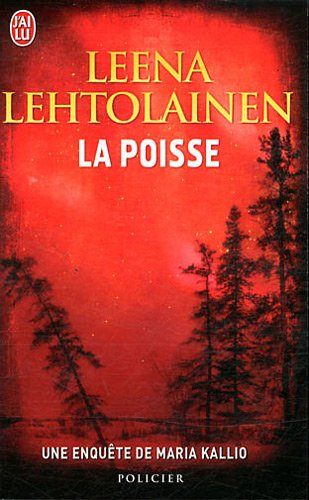 Une enquête de Maria Kallio. La poisse