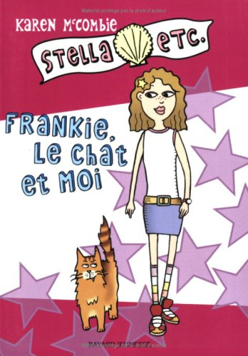 Stella, etc.. Vol. 1. Frankie, le chat et moi