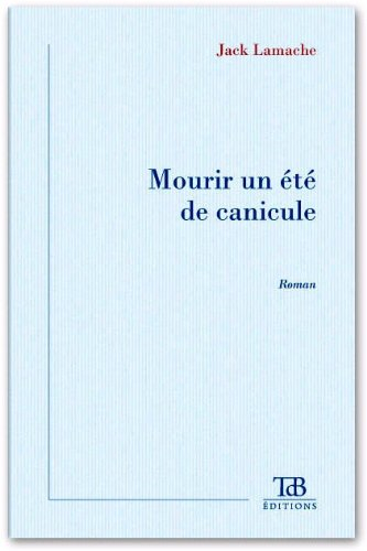Mourir un Ete de Canicule