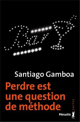 perdre est une question de méthode
