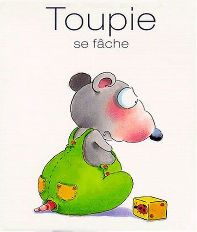 Toupie se fâche
