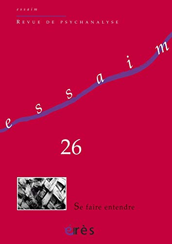 Essaim, n° 26. Se faire entendre