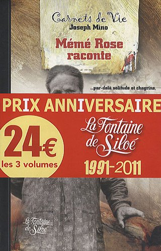 Mémé Rose raconte ; François Vacherand raconte ses veillées ; Les carnets des "campagnes" d'un sculp