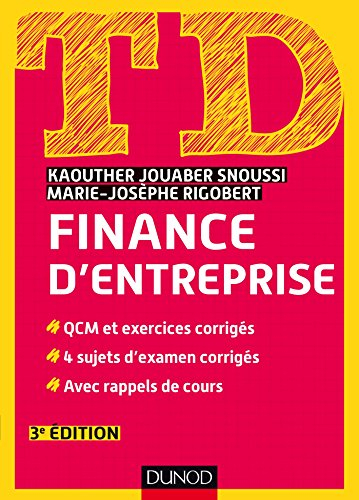 TD finance d'entreprise : QCM et exercices corrigés, 4 sujets d'examen corrigés, avec rappels de cou