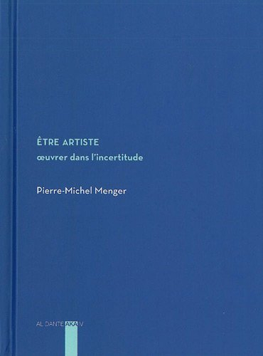 Etre artiste : oeuvrer dans l'incertitude