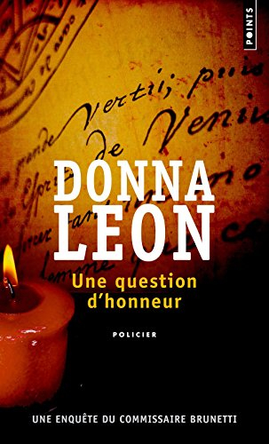 Une enquête du commissaire Brunetti. Une question d'honneur