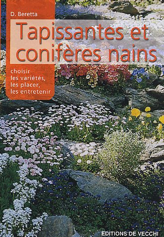 Les tapissantes et les conifères nains : choisir les variétés, les placer, les entretenir