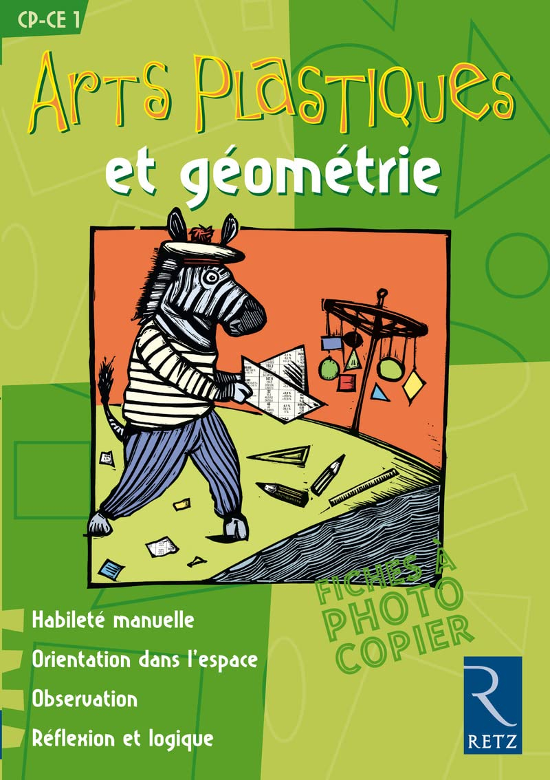 Arts plastiques et géométrie, CP-CE1 : habileté manuelle, orientation dans l'espace, observation, ré