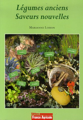 Légumes anciens, retrouvés et nouveaux