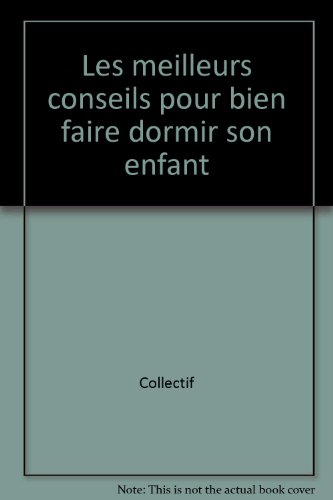 les meilleurs conseils pour bien faire dormir son enfant toutes les nuits