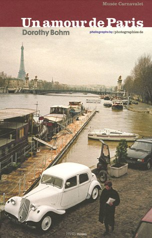 Un amour de Paris, Dorothy Bohm : exposition, Musée Carnavalet, 21 sept.-11 déc. 2005