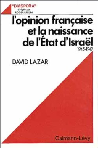 l'opinion française et la naissance de l'etat d'israël, 1945-1949