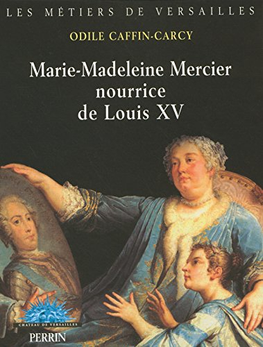 Marie-Madeleine Mercier, nourrice de Louis XV