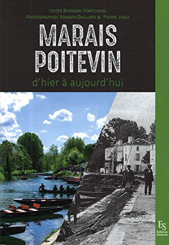 Marais poitevin d'hier à aujourd'hui